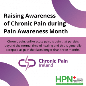 HOSPITAL PROFESSIONAL NEWS – PAIN AWARENESS MONTH ARTICLES FROM DR DOMINIC HEGARTY AND BRONA FULLEN